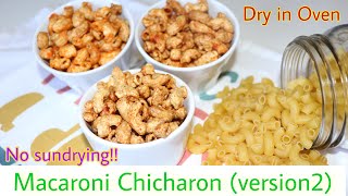 Macaroni chicharon version 2  Jovie’s Kitchen NO SUNDRYING  DRY IN OVEN [upl. by Lightman]