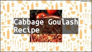 Recipe Cabbage Goulash Recipe [upl. by Deva]