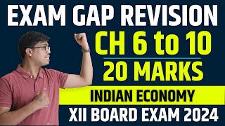 Indian economic development  Exam Gap Revision CH 6 to 10  ONE SHOT Class 12 Economics Board 2024 [upl. by Ffilc]