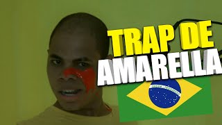 TRAP DE AMARELLA VIDEO OFICIAL😂💛🇧🇷 [upl. by Jaquiss729]