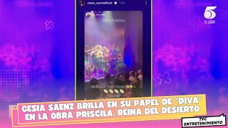 Cesia Sáenz brilla en su papel de “DIVA” en la obra Priscila Reina del Desierto [upl. by Markos366]