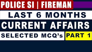 Last 6 Months Current Affairs  POLICE SI amp FIREMAN 2023  PART 1 [upl. by Dode]