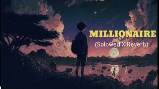 MILLIONAIRE SONG SOLOWED amp REVERB  YO YO Honey Singh  Gloru [upl. by Muslim]