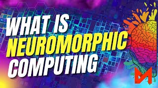 What Is Neuromorphic Computing [upl. by Devona978]