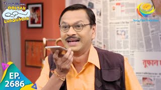 Taarak Mehta Ka Ooltah Chashmah  Episode 2686  Full Episode [upl. by Wurst]