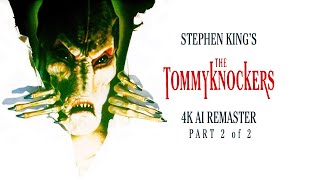 The Tommyknockers 1993  Episode 2  4K AI Remaster [upl. by Esekram446]