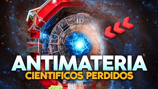 ¿Es la ANTIMATERIA la respuesta a los misterios del universo [upl. by Ilario]