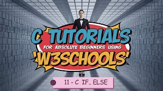 C IF ELSE Conditioning Statements  W3Schools C Programming [upl. by Nireil629]