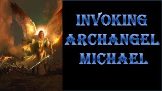 Invoking ARCHANGEL MICHAEL [upl. by Odraude]