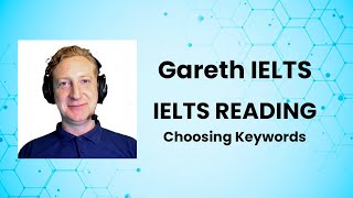 Gareth IELTS  IELTS Reading Choosing Keywords  Band 7 Score  Edumap Immigration [upl. by Eintroc]