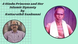 13 “A Hindu Princess and Her Islamic Dynasty” by Kottarathil Sankunni [upl. by Barabbas]