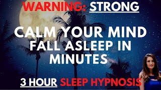 STRONG Sleep Hypnosis to Relax Your Mind amp Fall Asleep in Minutes 3 Hours [upl. by Gariepy284]