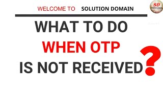 otp not received  unable to get otp  what to do when you dont receive an otp 9 solutions [upl. by Studley]