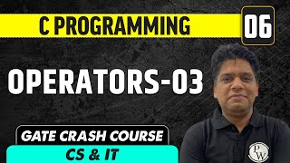 C Programming 06  Operators  3  Computer Science amp IT  GATE Crash Course [upl. by Tabber410]