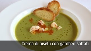 Crema di piselli con gamberi saltati [upl. by Pavyer370]