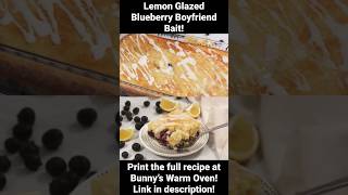 Lemon Glazed Blueberry Boyfriend Bait  Bunny’s Warm Oven [upl. by Anemolif835]