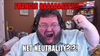 FRANCIS RAAAGE NET NEUTRALITY [upl. by Elene]