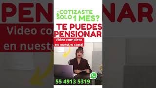 COTIZASTE 1 MES TE PUEDES PENSIONAR modalidad40imss imssbienestar modalidad40 imss pension [upl. by Ayifas732]