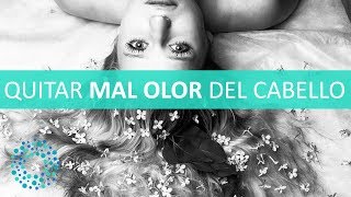 Quitar MAL OLOR del CABELLO con REMEDIOS NATURALES [upl. by Kallman]