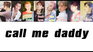 How Would EXO Sing  Call Me Daddy [upl. by Aon]