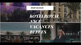 Séjour à lhôtel Royal de Nice avec le groupe Vacances Bleues [upl. by Oriaj]