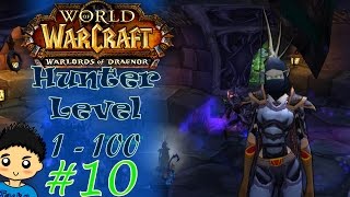 World of WarCraft Warlords of Draenor Level 1 to 100 Blood Elf Hunter Episode 10 [upl. by Emoreg33]