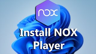 How To Install NOX Player On Windows 11 [upl. by Berton]