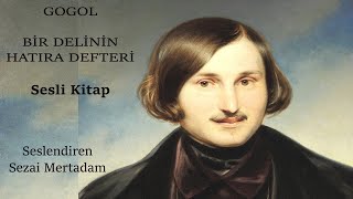 Gogol Bir Delinin Hatıra Defteri  Sesli Kitap Tek Parça [upl. by Narud]