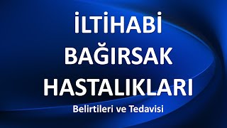 İLTİHABİ BAĞIRSAK HASTALIKLARI [upl. by Nahshun]