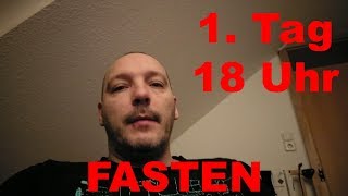 1 Tag 18 Uhr  Fasten  noch 9 Tage [upl. by Sassan]