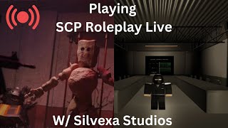 Playing SCP Roleplay Live w Silvexa Studios amp D4ngerD0g [upl. by Dolores]