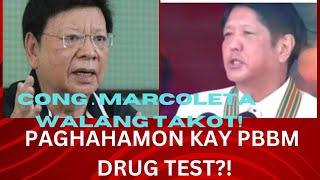 CONG MARCOLETA WALANG TAKOT PAGHAHAMON KAY PBBM DRUG TEST [upl. by Llerehs212]