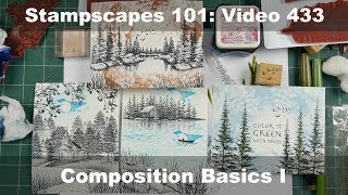 Stampscapes 101 Video 433 Composition Basics I [upl. by Onileva147]