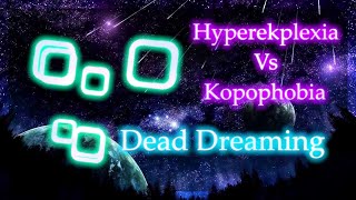 Rhythia Hyperekplexia Vs Kopophobia  Dead Dreaming  S 99101 Spin [upl. by Eiramasil]