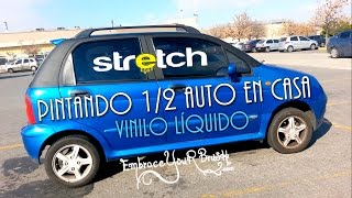 Pintando 12 Auto con Stretch Vinilo líquido Argentino [upl. by Beutner742]