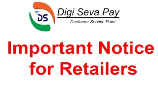 IMPORTANT NOTICE FOR ALL RETAILERS  DIGI SEVA PAY CSP  2023 digisevapay [upl. by Elazaro]