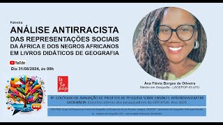 ANÃLISE ANTIRRACISTA DAS REPRESENTAÃ‡Ã•ES SOCIAIS DA ÃFRICA E DOS NEGROS  Ana FlÃ¡via Oliveira [upl. by Ennybor382]