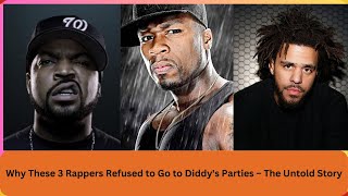 Why These 3 Rappers Refused to Go to Diddys Parties – The Untold Story [upl. by Drawoh]