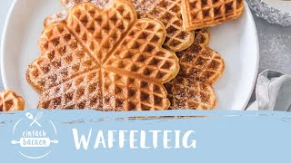 Waffelteig – das schnelle Grundrezept I Einfach Backen [upl. by Bea]