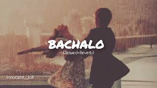 BACHALO JI MAINU ❤️ Instagram trending lofi song love mood viral lofi instagramsubscribe [upl. by Alfonse800]