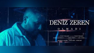 Deniz Zeren  Olmadı Prod Yusuf Tomakin [upl. by Anuayek]