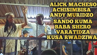 Alick Macheso Achisimbisa Andy Muridzo Aratidza Kusarwadziwa Mudhara Uyu At Makuluwani White House [upl. by Arly]