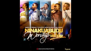 Essence Of Worship ft Joe Mettle  Paul Clement  Naomi WasongaNinakuabudu Worship Medley [upl. by Namreh]