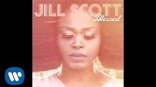 Jill Scott  Blessed [upl. by Sansone744]