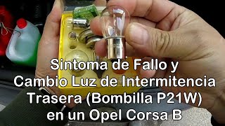 Cambio Bombilla de la Luz Intermitente Trasera de un Opel Corsa B [upl. by Jase801]