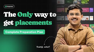 The Only Way To Get Placements  Complete Preparation Plan [upl. by Salakcin645]