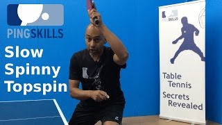 Slow Spinny Topspin  Table Tennis  PingSkills [upl. by Cacie976]