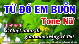 Karaoke Từ Đó Em Buồn  Tone Nữ  Beat Chuẩn  Dễ Hát Nhất  Huỳnh Lê [upl. by Anirtak]