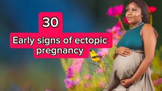 30 signs of ectopic pregnancy to look out for pregnancy  miscarrying [upl. by Moffat]