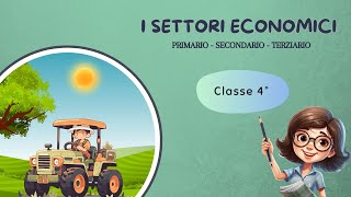 I settori economici  Scuola Primaria  Classe 4°  Geografia [upl. by Notlrac262]